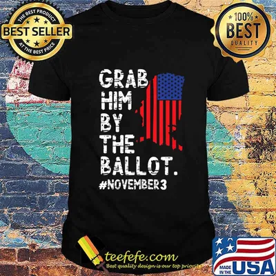 Grab Him By The Ballot November 3 T-Shirt