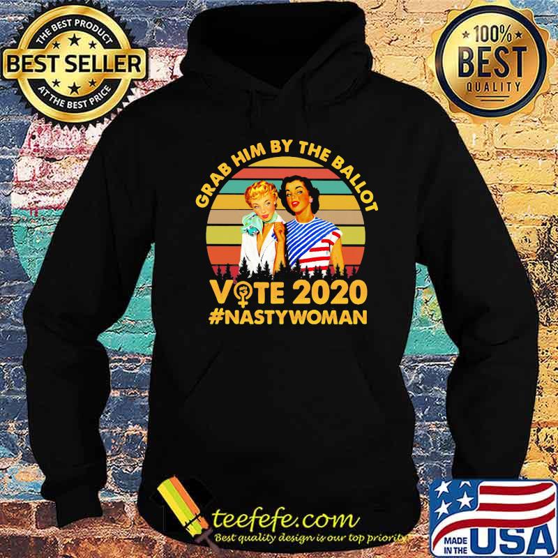 Grab him by the ballot vote 2020 nasty woman vintage retro s Hoodie Grab him by the ballot vote 2020 nasty woman vintage retro s Hoodie