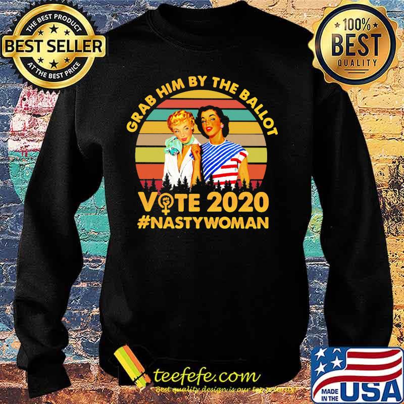 Grab him by the ballot vote 2020 nasty woman vintage retro s Sweater Grab him by the ballot vote 2020 nasty woman vintage retro s Sweater