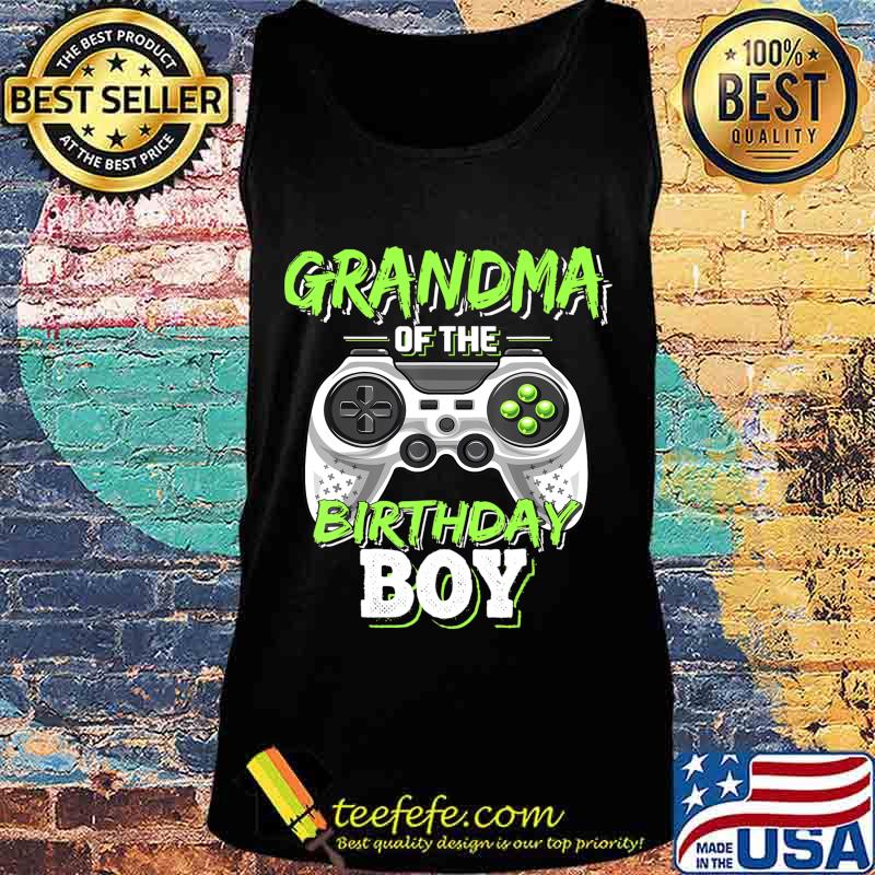 Grandma of the Birthday Boy Matching Video Game Birthday T-Shirt Tank top Grandma of the Birthday Boy Matching Video Game Birthday T-Shirt Tank top