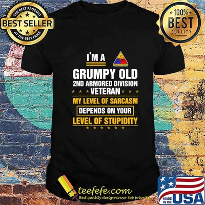 Grumpy Old 2nd Armored Division Veteran Funny Veterans Day T-Shirt