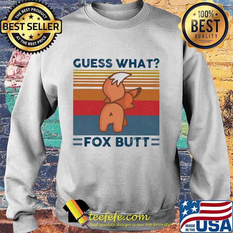Guess what fox butt vintage retro s Sweater Guess what fox butt vintage retro s Sweater