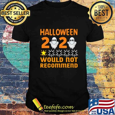 Halloween 2020 Would Not Recommend T-Shirt