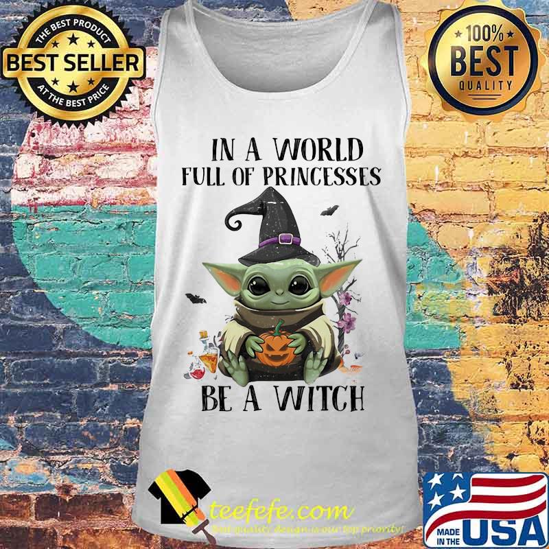 Halloween baby in a world full of princesses be a witch s Tank top Halloween baby in a world full of princesses be a witch s Tank top