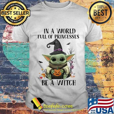 Halloween baby in a world full of princesses be a witch shirt