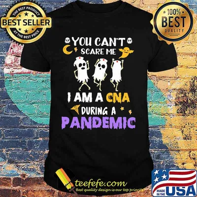 Halloween boo you can't scare me i am a cna during a pandemic shirt