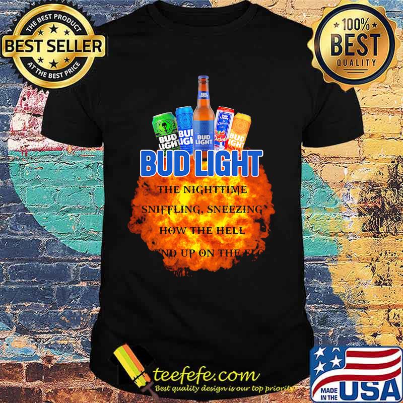 Halloween bud light the nighttime sniffling sneezing how the hell end up on end shirt