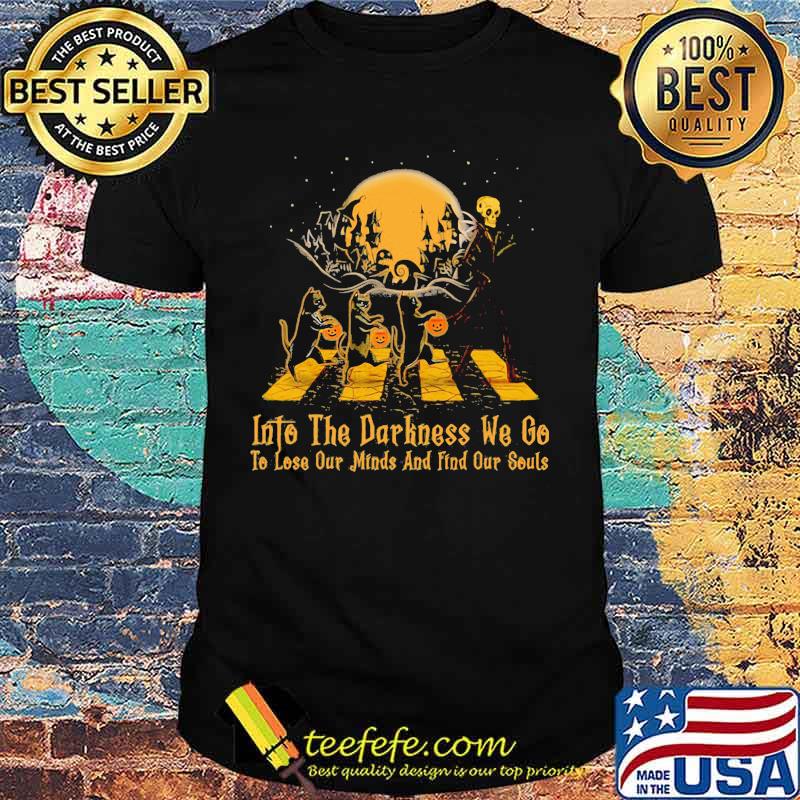 Halloween cat and skeleton into the darkness we go to lose our minds and fund our souls shirt