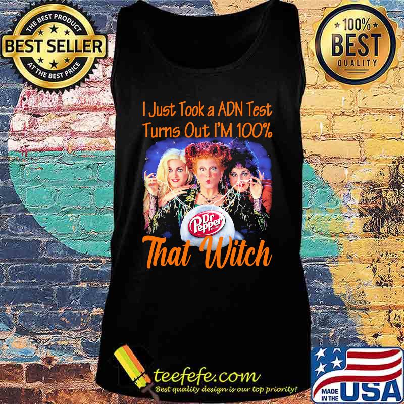 Halloween dr pepper hocus pocus i just took a adn test turns out i'm 100% that witch s Tank top Halloween dr pepper hocus pocus i just took a adn test turns out i'm 100% that witch s Tank top