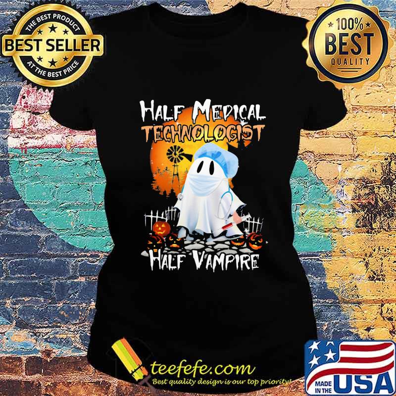 Halloween ghost half medical technologist half vampire s Ladies tee Halloween ghost half medical technologist half vampire s Ladies tee