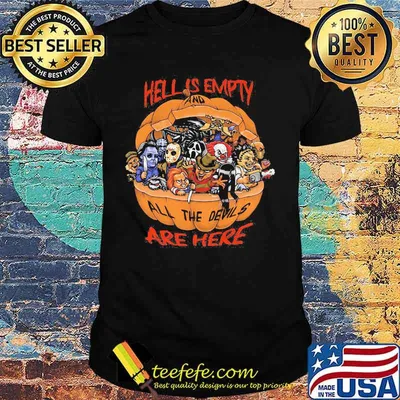 Halloween hell is empty are here shirt