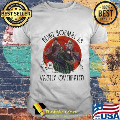 Halloween hocus pocus being normal is vastly overrated sunset shirt