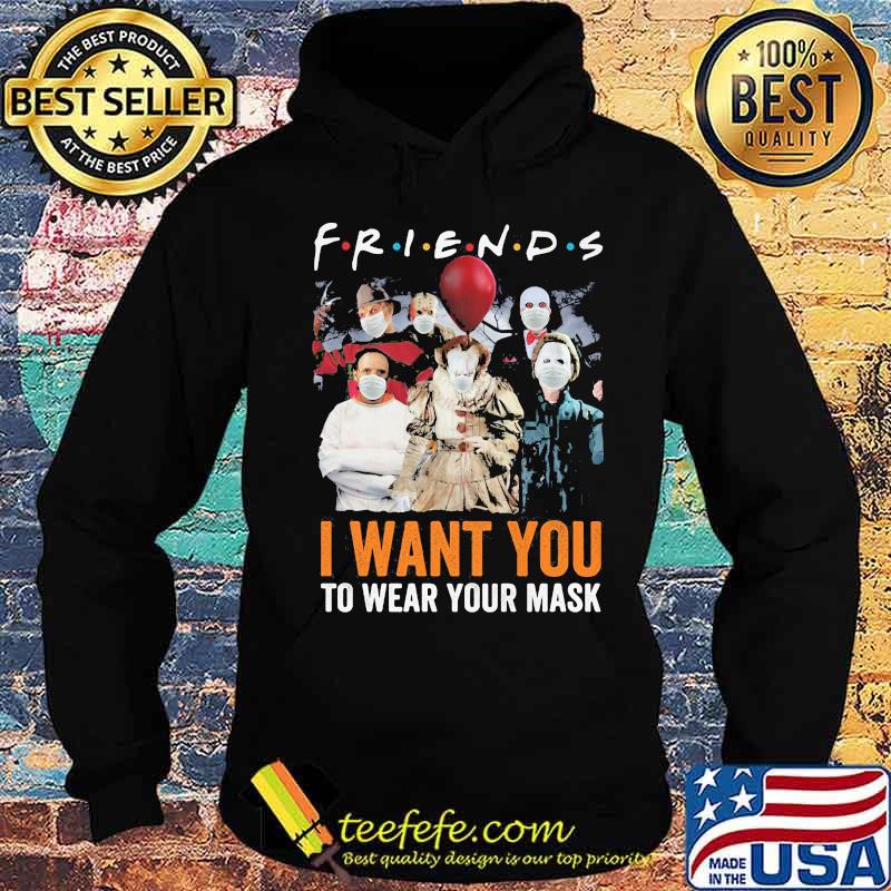 Halloween horror characters friends i want you to wear your mask s Hoodie Halloween horror characters friends i want you to wear your mask s Hoodie