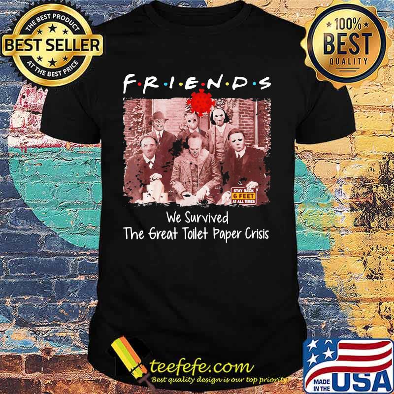Halloween horror characters friends we survived the great toilet paper crisis shirt