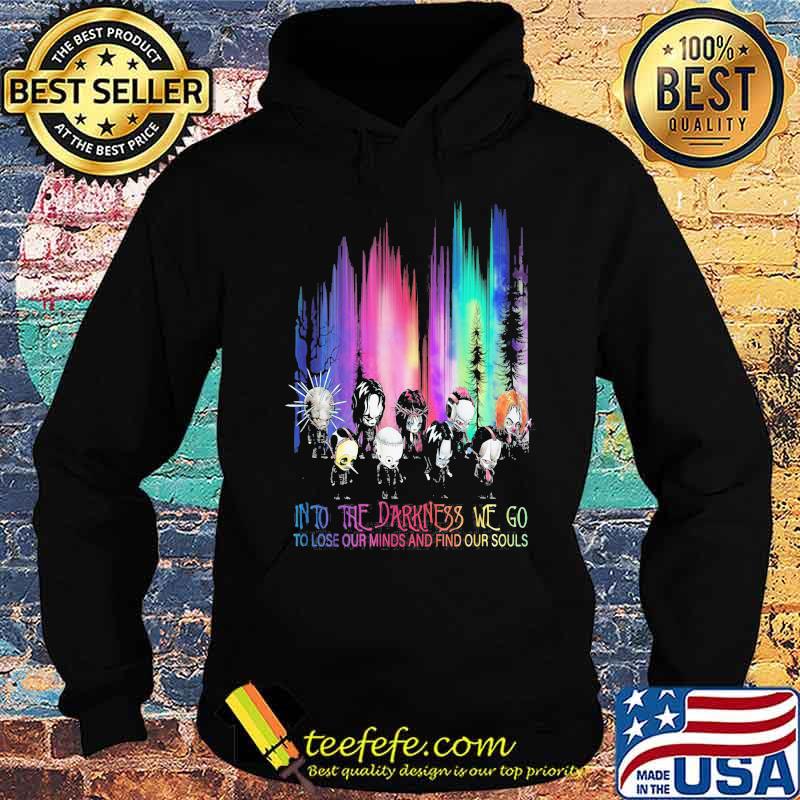 Halloween horror characters into the darkness we go to lose our minds and find our souls mountain s Hoodie Halloween horror characters into the darkness we go to lose our minds and find our souls mountain s Hoodie