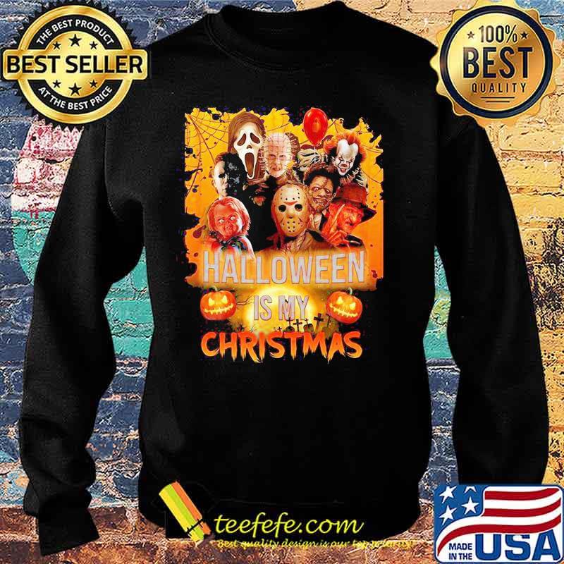 Halloween horror characters is my christmas s Sweater Halloween horror characters is my christmas s Sweater