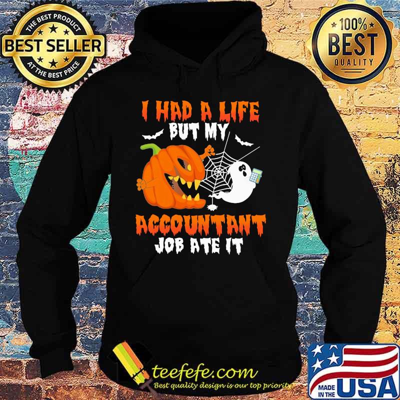 Halloween i had a life but my accountant job ate it s Hoodie Halloween i had a life but my accountant job ate it s Hoodie