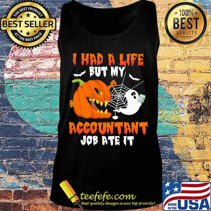Halloween i had a life but my accountant job ate it s Tank top Halloween i had a life but my accountant job ate it s Tank top