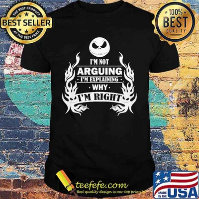 Halloween jack skellington i'm not arguing im explaining why i'm right shirt