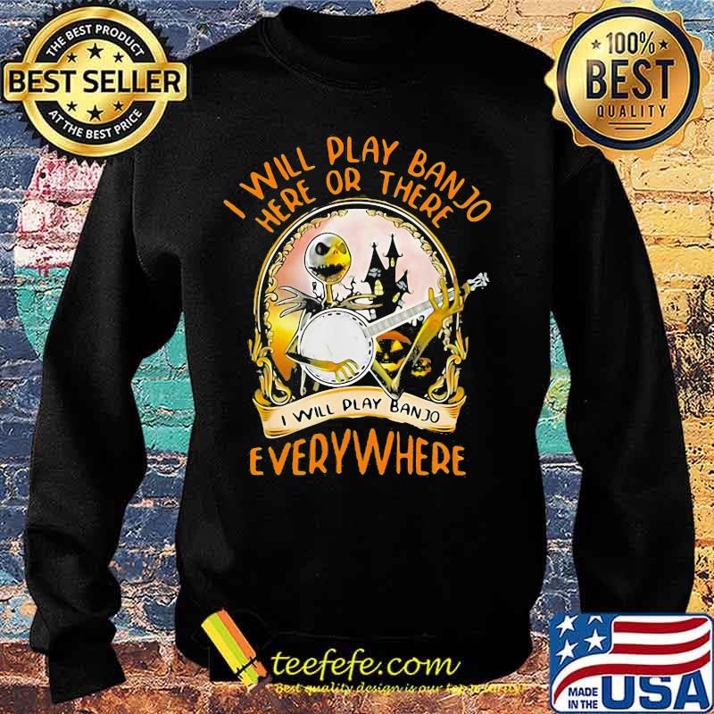 Halloween jack skellington i will play banjo here or there i will play banjo everywhere s Sweater Halloween jack skellington i will play banjo here or there i will play banjo everywhere s Sweater