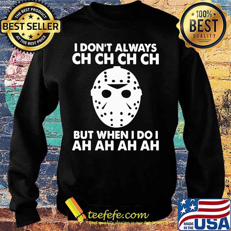 Halloween jason voorhees i don't always ch but when i do i ah s Sweater Halloween jason voorhees i don't always ch but when i do i ah s Sweater