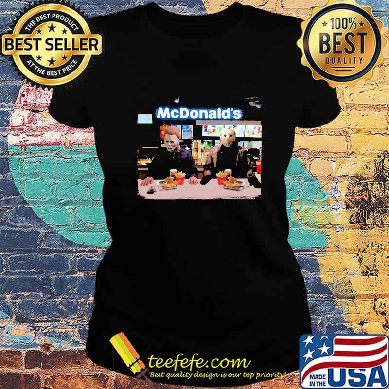 Halloween jason voorhees michael myers mcdonald's s Ladies tee Halloween jason voorhees michael myers mcdonald's s Ladies tee