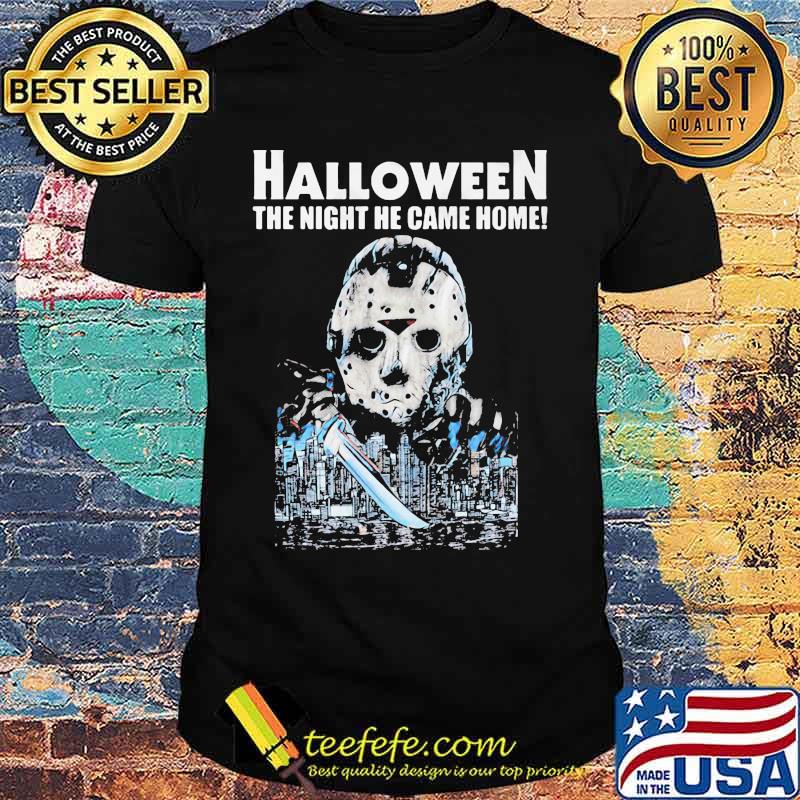 Halloween jason voorhees the night he came home shirt