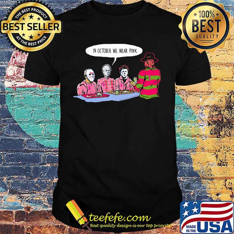Halloween krueger jason voorhees michael myers in october we wear pink shirt