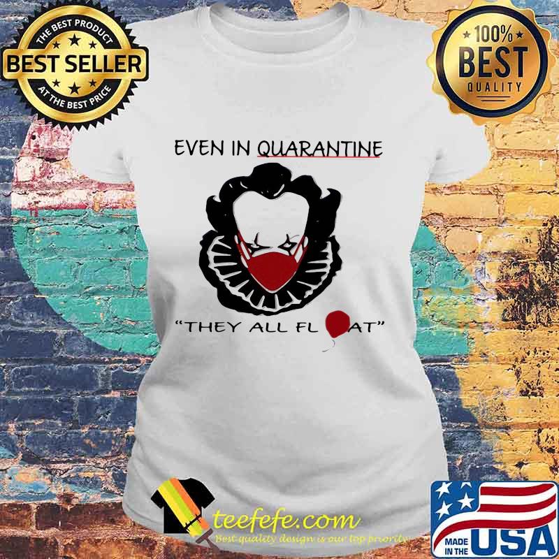 Halloween pennywise even in quarantine they all float balloon s Laides tee Halloween pennywise even in quarantine they all float balloon s Laides tee