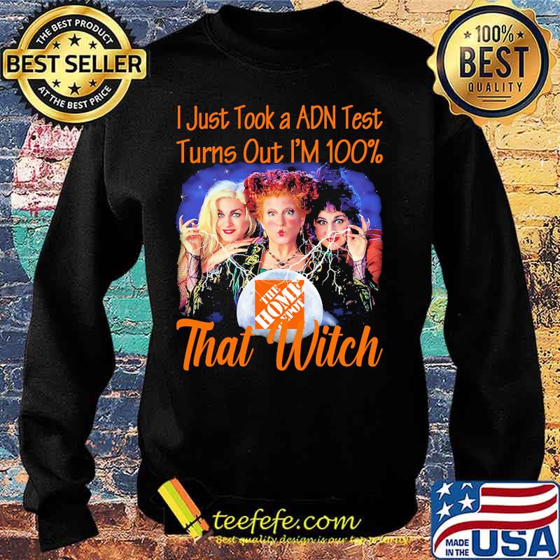 Halloween the home depot hocus pocus i just took a adn test turns out i'm 100% that witch s Sweater Halloween the home depot hocus pocus i just took a adn test turns out i'm 100% that witch s Sweater