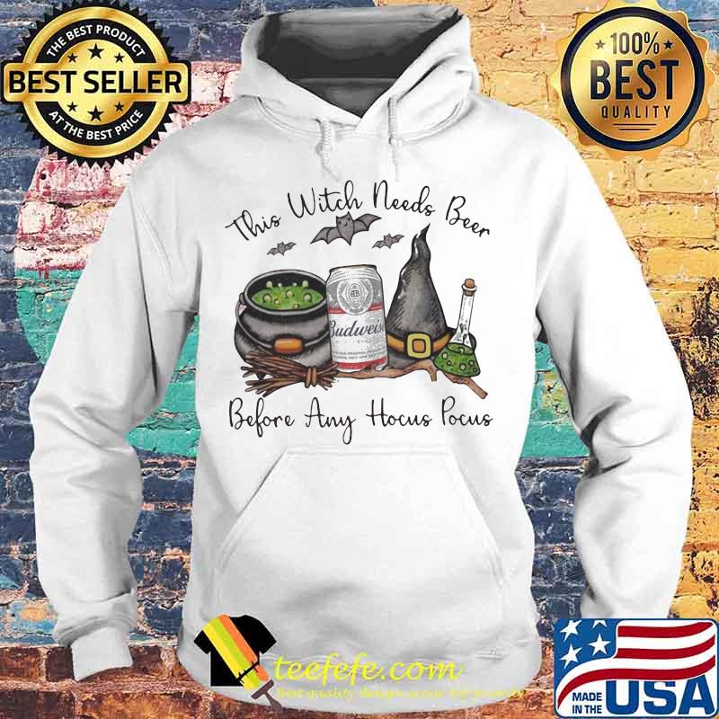 Halloween this witch needs budweiser beer before any hocus pocus s Hoodie Halloween this witch needs budweiser beer before any hocus pocus s Hoodie