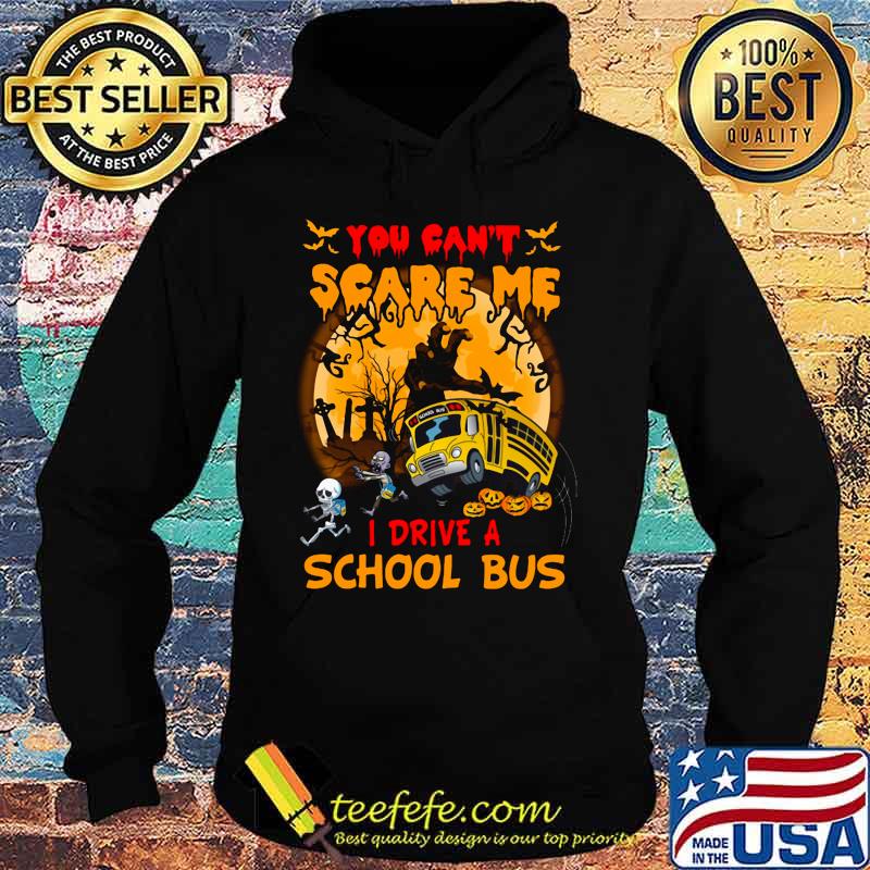 Halloween you can't scare me i drive a school bus skeleton s Hoodie Halloween you can't scare me i drive a school bus skeleton s Hoodie