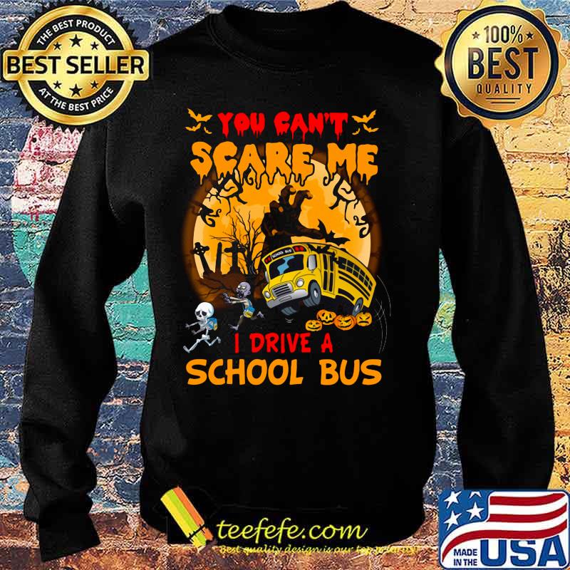 Halloween you can't scare me i drive a school bus skeleton s Sweater Halloween you can't scare me i drive a school bus skeleton s Sweater