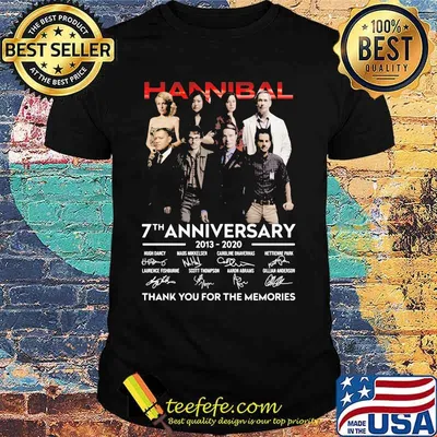 Hannibal 7th anniversary 2013 2020 thank for the memories signatures shirt