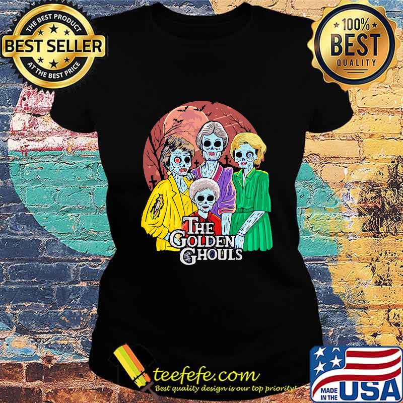 Happy halloween the golden girls ghouls s Ladies tee Happy halloween the golden girls ghouls s Ladies tee