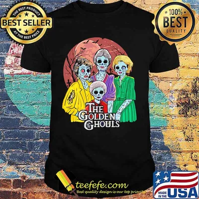Happy halloween the golden girls ghouls shirt