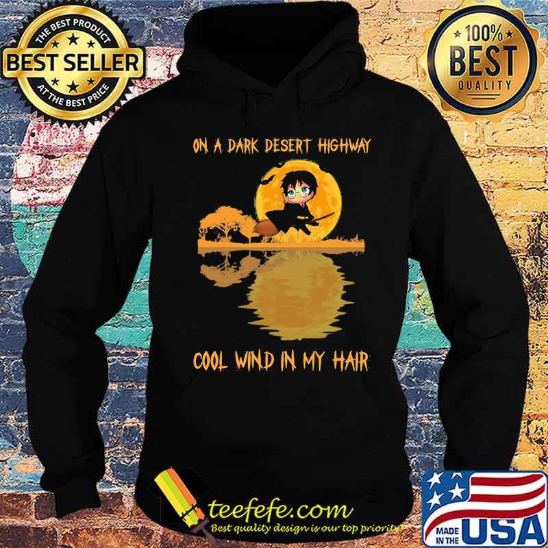 Harry potter on a dark desert highway cool wind in my hair moon s Hoodie Harry potter on a dark desert highway cool wind in my hair moon s Hoodie