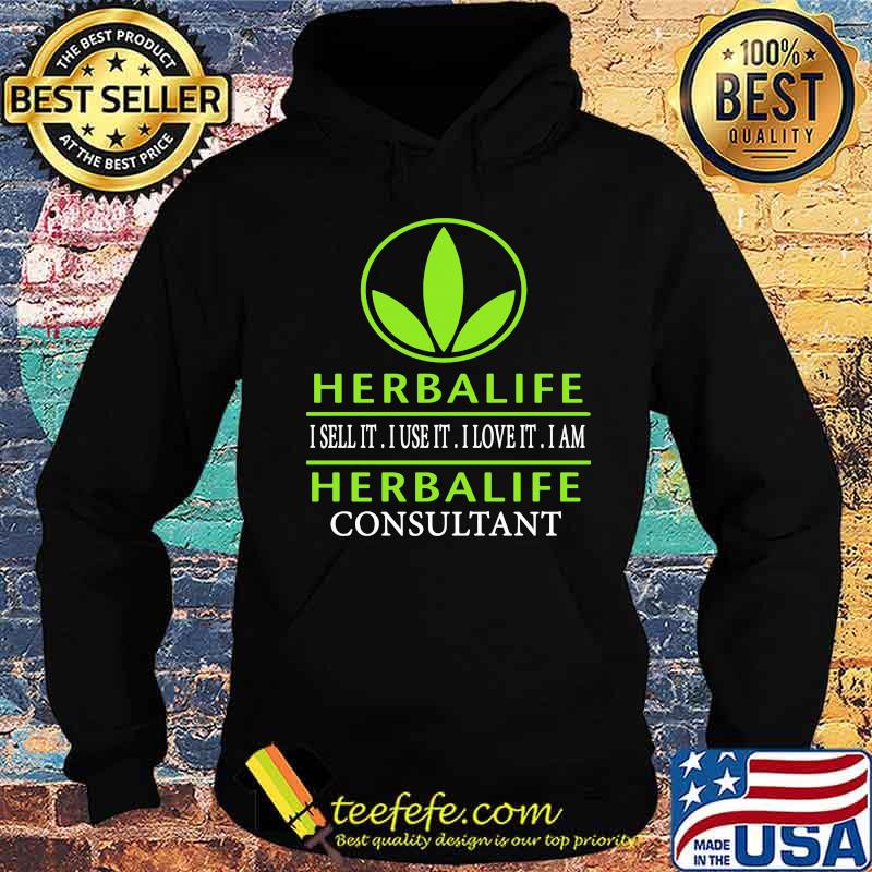 Herbalife i sell it i use it i love it i am herbalife consultant s Hoodie Herbalife i sell it i use it i love it i am herbalife consultant s Hoodie