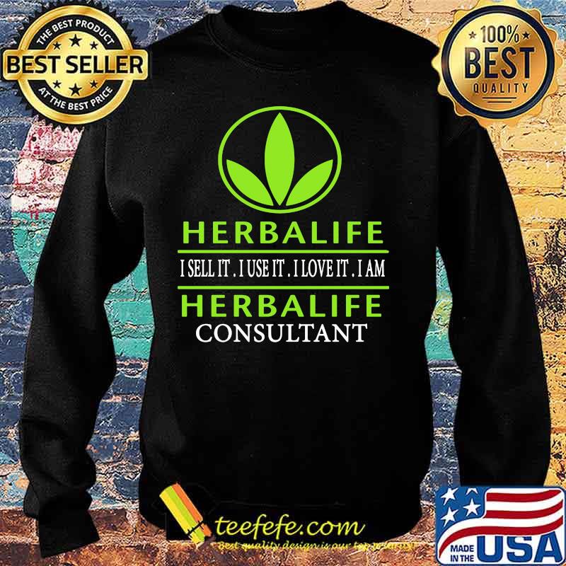 Herbalife i sell it i use it i love it i am herbalife consultant s Sweater Herbalife i sell it i use it i love it i am herbalife consultant s Sweater