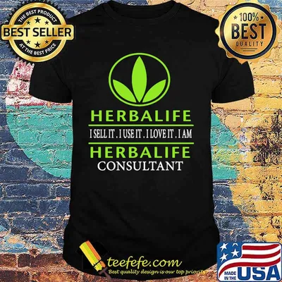 Herbalife  i sell it i use it i love it i am herbalife consultant shirt