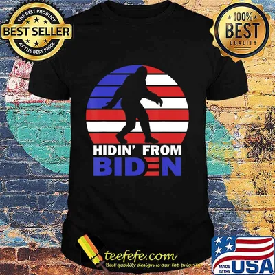 Hidin From Biden Anti Joe Biden 2020 Election Hiding Bigfoot T-Shirt