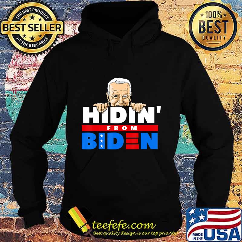 Hiding from Biden for President 2020 Funny Political Gift T-Shirt Hoodie Hiding from Biden for President 2020 Funny Political Gift T-Shirt Hoodie