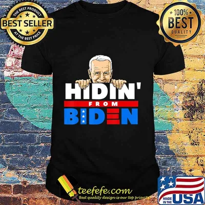 Hiding from Biden for President 2020 Funny Political Gift T-Shirt
