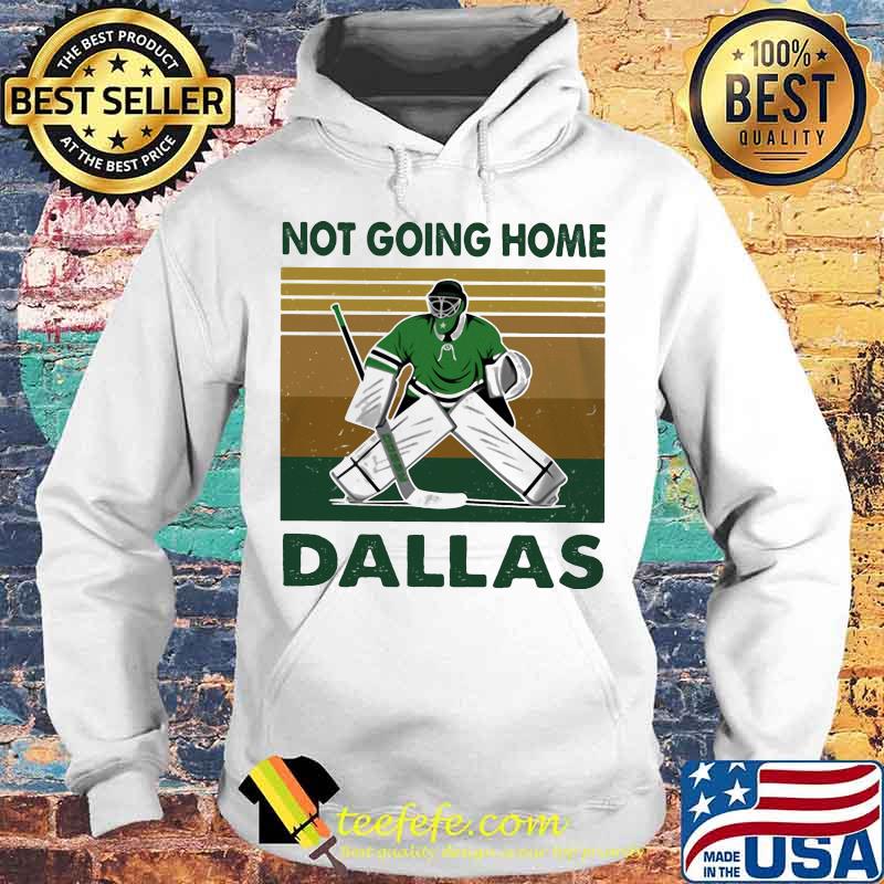 Hockey not going home dallas vintage retro s Hoodie Hockey not going home dallas vintage retro s Hoodie