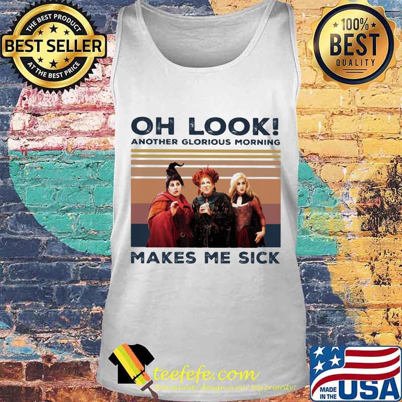 Hocus pocus oh look another glorious morning makes me sick vintage retro s Tank top Hocus pocus oh look another glorious morning makes me sick vintage retro s Tank top