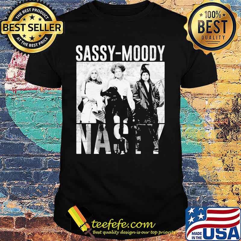 Hocus pocus sassy moody nasty halloween shirt Hocus pocus sassy moody nasty halloween shirt