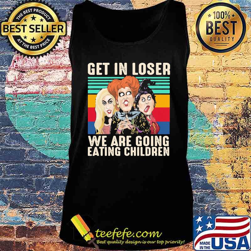 Hocus pocus witch get in loser we are going eating children vintage retro s Tank top Hocus pocus witch get in loser we are going eating children vintage retro s Tank top