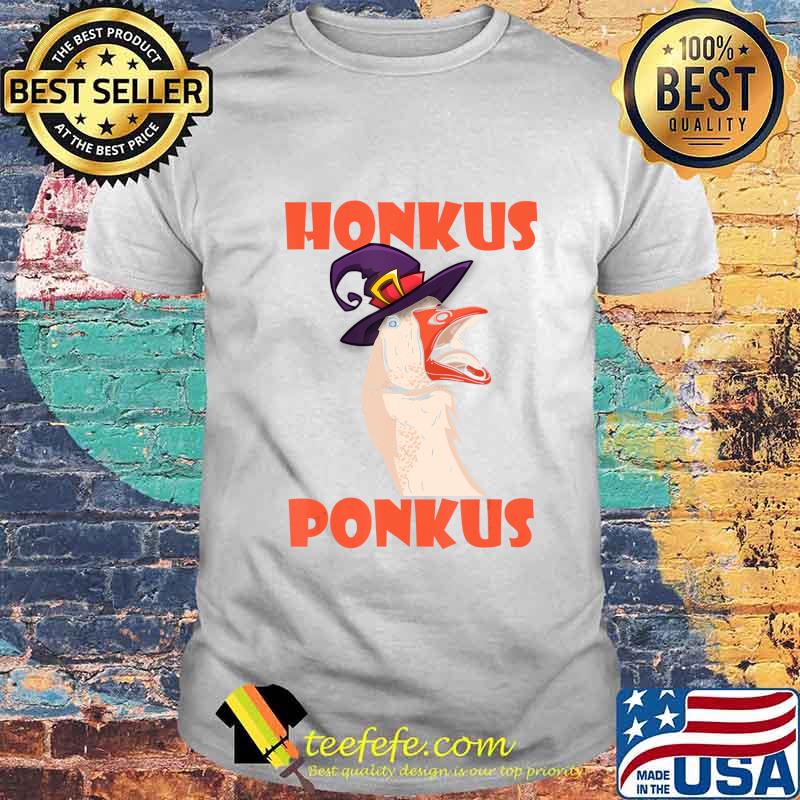 Honkus Ponkus Funny Saying Halloween Witch Goose Meme T-Shirt Honkus Ponkus Funny Saying Halloween Witch Goose Meme T-Shirt