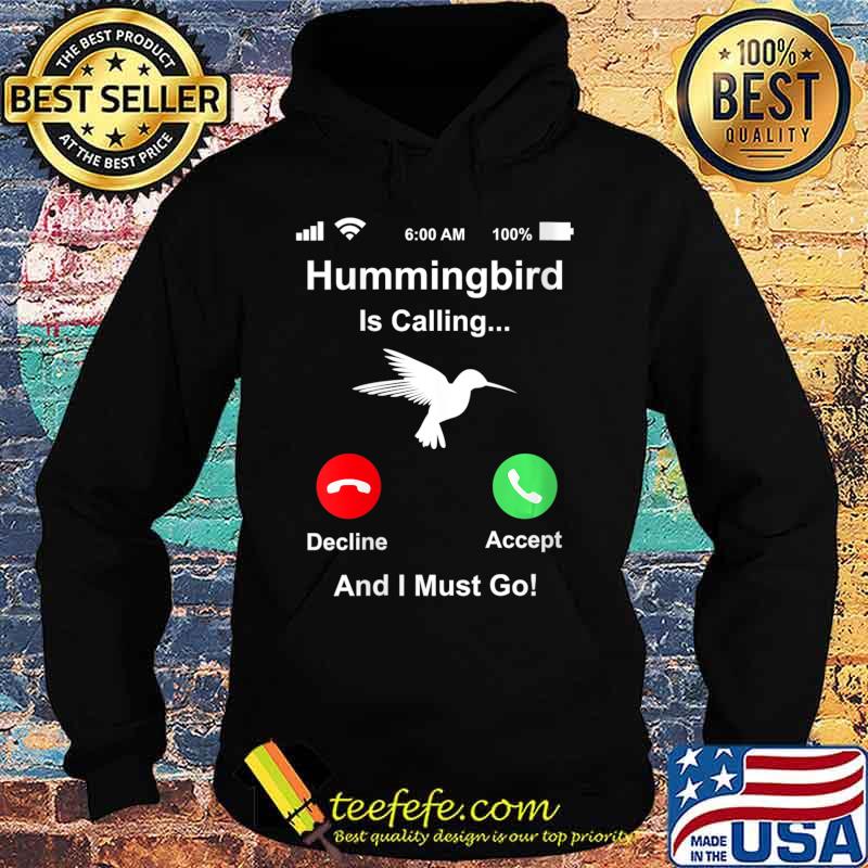 Hummingbird Is Calling And I Must Go Rehabber Rehabilitation Shirt Hoodie Hummingbird Is Calling And I Must Go Rehabber Rehabilitation Shirt Hoodie