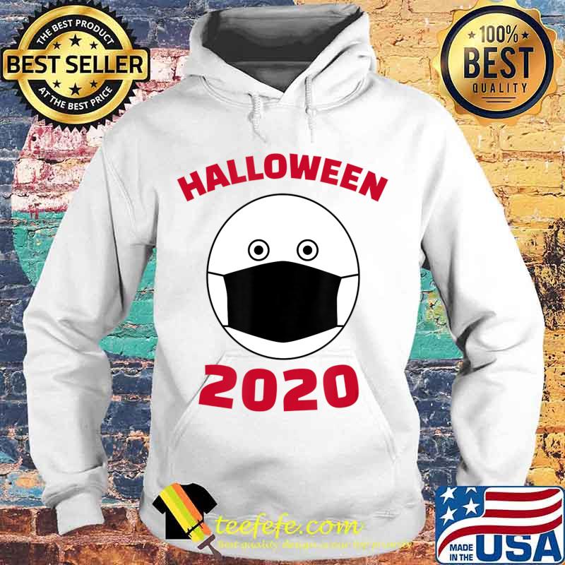 Humorous Halloween Costume Wear Every Day Surgical Mask 2020 T-Shirt Hoodie Humorous Halloween Costume Wear Every Day Surgical Mask 2020 T-Shirt Hoodie